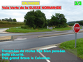 Calvados - Voie Verte de la SUISSE-NORMANDE - Traversées de routes très bien pensées. Belle sécurité. Grand bravo le Calvados.